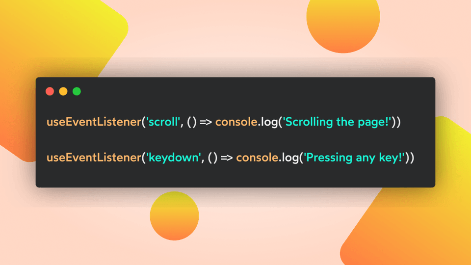 Slim Down Your React Code with the useEventListener Hook